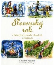Slovenský rok v ľudových zvykoch, obradoch a sviatkoch